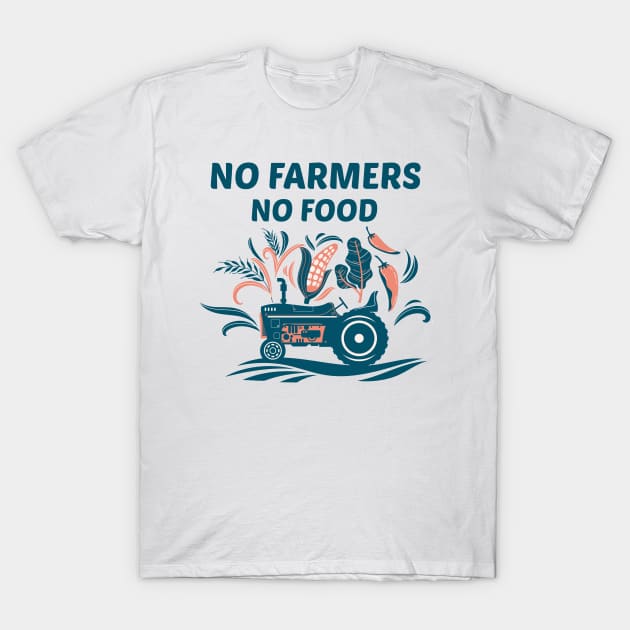Copy of No farmers No food no funny T-Shirt by teesvira